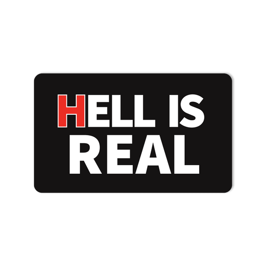 Waterproof Vinyl Sticker - "HELL IS REAL" Ohio Billboard Sign - StickerShuttle