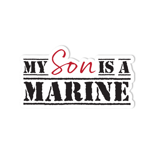 Waterproof Vinyl Sticker - "My Son is a Marine" Bold - StickerShuttle